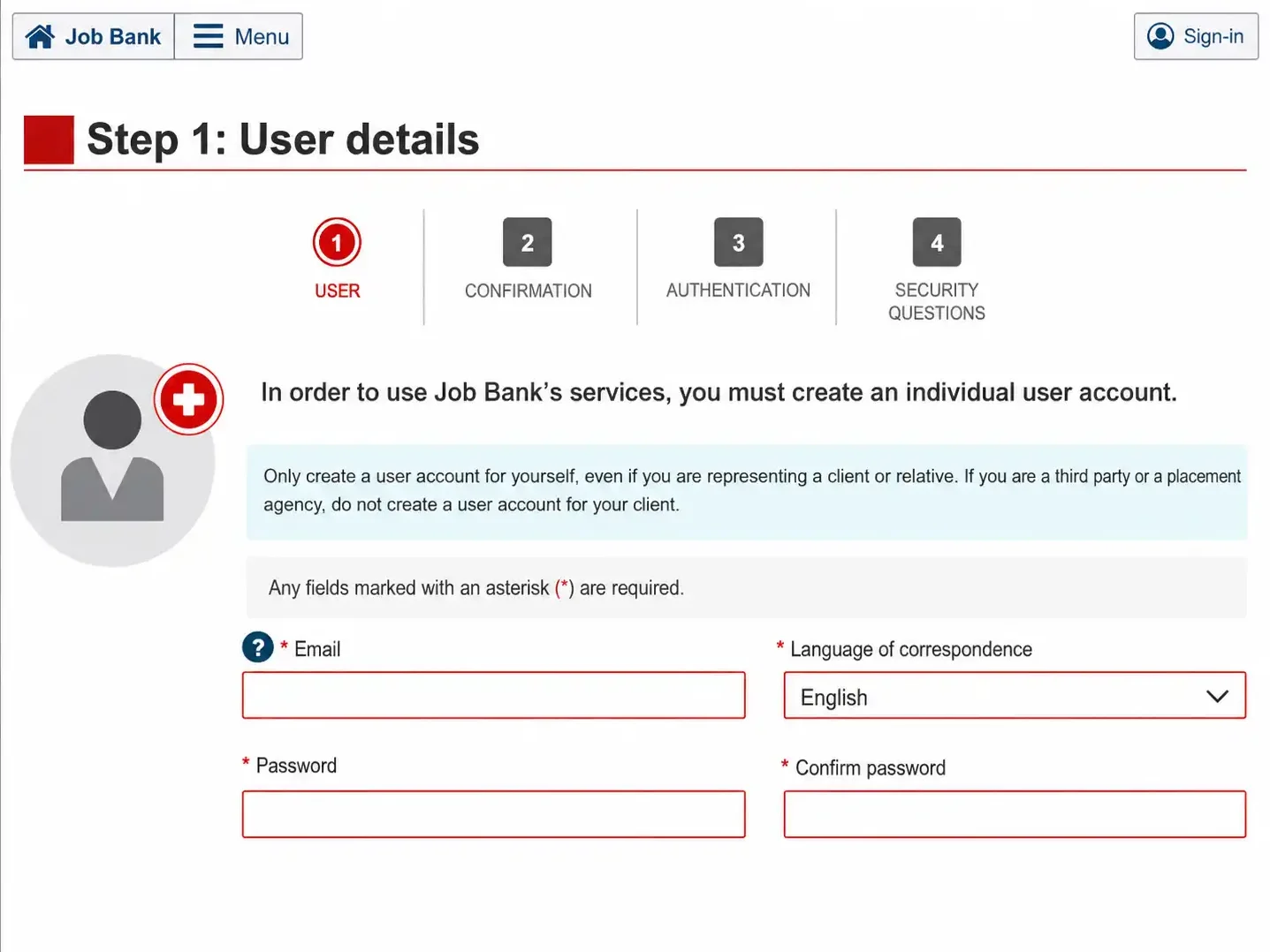 High resolution screenshot of the Job Bank account registration page showing "Step 1: User details." The interface features a white background with red accent colors, a four step progress indicator (User, Confirmation, Authentication, Security Questions), and a user account icon on the left. A notice explains that users must create an individual account. Below are form fields for Email, Language of Correspondence, Password, and Confirm Password. All input boxes are highlighted with clear red rectangular borders, making them stand out prominently. The text is sharp, readable, and optimized for tutorial or instructional use